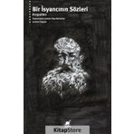 Bir İsyancının Sözleri - P. A. Kropotkin