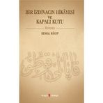 Bir İzdivacın Hikâyesi ve Kapalı Kutu - Nurcan Şen