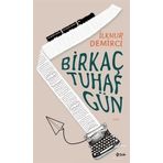 Bir Kaç Tuhaf Gün - İlknur Demirci