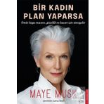 Bir Kadın Plan Yaparsa - Maye Musk
