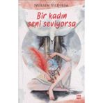 Bir Kadın Seni Seviyorsa - Nursen Yıldırım