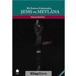 BIR KADININ KALEMINDEN ŞEMS VE MEVLANA - YELDA KARATAŞ