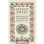 Bir Kadının Yaşamından Yirmi Dört Saat-Modern Klasikler - Stefan Zweig