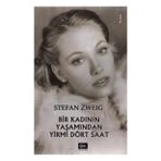 Bir Kadının Yaşamından Yirmi Dört Saat - Stephan Zweig Sarp Kanşay