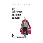 Bir Kahraman Adayının Güncesi Çağdaş Turan