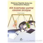 BIR KAMPANYA YAPTIK ANASINI SATAYIM - GENEL