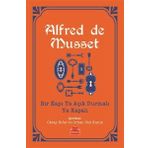 Bir Kapı Ya Açık Durmalı Ya Kapalı - Alfred De Musset