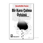 BIR KARA ÇALMA ÖYKÜSÜ - ŞERAFETTIN TURAN