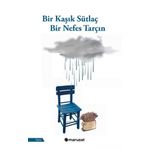 Bir Kaşık Sütlaç Bir Nefes Tarçın