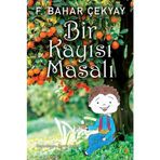 Bir Kayısı Masalı - F. Bahar Çekyay