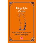 Bir Kedinin Yaşamı ve Felsefi Görüşleri - Hippolyte Taine
