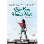 Bir Kere Daha Son - Mustafa Ulusoy