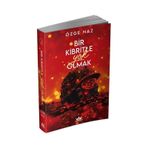 Bir Kibritle Yok Olmak 2 Karton Kapak / Özge Naz