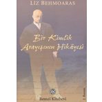 Bir Kimlik Arayışının Hikayesi - Liz Behmoaras