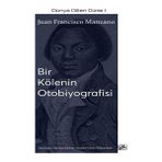 Bir Kölenin Otobiyografisi - Juan Francisco Manzano