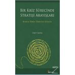 Bir Kriz Sürecinde Strateji Arayışları - Ümit Aktaş