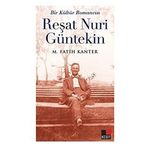 Bir Kültür Romancısı - Reşat Nuri Güntekin