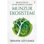 Bir Kültür ve Çevre Sorunu Olarak Munzur Ekosistemi - İbrahim Söylemez