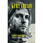 Bir Kurt Cobain Biyografisi: Cennetten de Ağır / Charles R. Cross