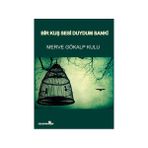 Bir Kuş Sesi Duydum Sanki - Merve Gökalp Kulu