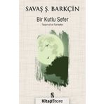 Bir Kutlu Sefer - Savaş Ş. Barkçin