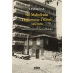 Bir Mahallenin Doğumu Ve Ölümü - Cem Behar