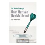 Bir Marka Stratejisi Ürün Hattının Genişletilmesi - Alper Özer