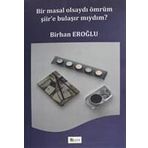 Bir Masal Olsaydı Ömrüm Şiir'e Bulaşır Mıydım? - Kolektif