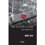 Bir Mavera Şairi - Erdem Bayazıt’ın Şiiri - Kolektif