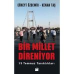 Bir Millet Direniyor: 15 Temmuz Tanıklıkları - Cüneyt Özdemir - Kenan Taş
