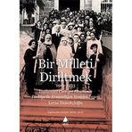 Bir Milleti Diriltmek 1919-1933 - Lerna Ekmekçioğlu