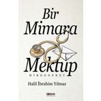Bir Mimara Mektup - Halil İbrahim Yılmaz