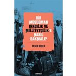 Bir Müslüman Irkçılık ve Milliyetçilik'e Nasıl Bakmalı? - Bekir Biçer - Beyan Yayınları