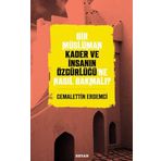 Bir Müslüman Kader ve İnsanın Özgürlüğü'ne Nasıl Bakmalı? - Cemalettin Erdemci - Beyan Yayınları