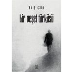 Bir Neşet Türküsü - Edip Çakı