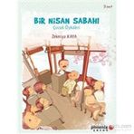 BIR NISAN SABAHI ÇOCUK ÖYKÜLERİ - ZEKERIYA KAYA