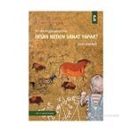 BIR NÖROLOĞUN GÖZÜNDEN - İNSAN NEDEN SANAT YAPAR? AXIS MUNDI - H. TUĞRUL ATASOY