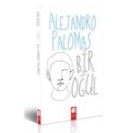 Bir Oğul - Alejandro Palomas