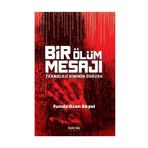 Bir Ölüm Mesajı Teknoloji Dininin Doğuşu - Funda Ozan