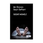 Bir Ölünün Seyir Defteri - Sedat Memili