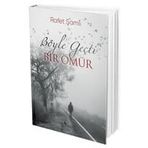 BIR ÖMÜR BÖYLE GEÇTİ - FARUK NAFIZ ÇAMLIBEL