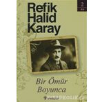 BIR ÖMÜR BOYUNCA - REFIK HALID KARAY