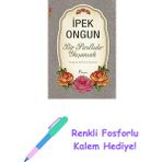 Bir Pırıltıdır Yaşamak: Yaşama Kültürü Üzerine + Renkli Fosforlu Kalem - Hayır