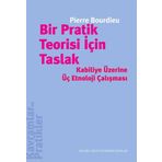 Bir Pratik Teorisi İçin Taslak / Pierre Bourdieu