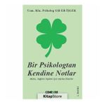 Bir Psikologtan Kendine Notlar - Uzm. Kln. Psk. Gül Er İşlek