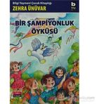 BIR ŞAMPİYONLUK ÖYKÜSÜ - ZEHRA ÜNÜVAR