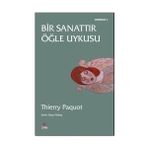 BIR SANATTIR ÖĞLE UYKUSU - THIERRY PAQUOT