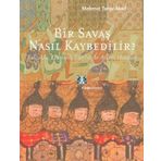 Bir Savaş Nasıl Kaybedilir - Mehmet Tanju Akad