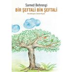 BIR ŞEFTALİ BIN ŞEFTALİ - SAMED BAHRENGI (ISBN:9789756842256)