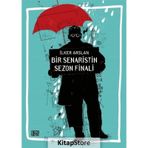 Bir Senaristin Sezon Finali - İlker Arslan
